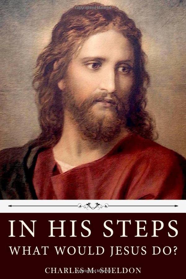 In His Steps: What Would Jesus Do? by Charles M. S... - Image 2